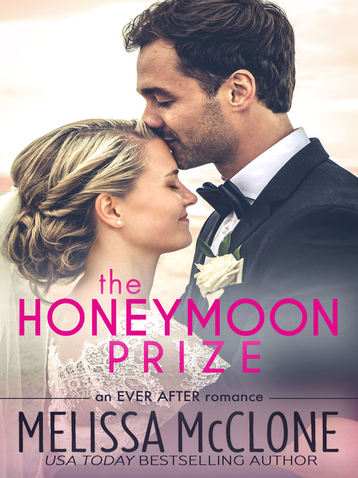 Title details for The Honeymoon Prize by Melissa McClone - Available